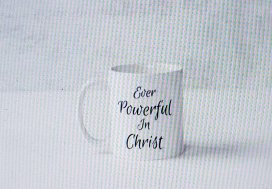 Coffee Mug - BLACK Cottage - Ever Powerful In Christ Coffee